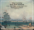 Albert Lortzing, Zum Groß-Admiral Albert Lortzing, Zum Groß-Admiral