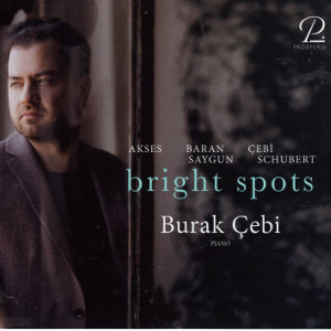 bright spots, Akses • Baran • Çebi • Saygun • Schubert