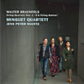 Walter Braunfels, String Quartets Nos. 1 - 3 & String Quintet Walter Braunfels, String Quartets Nos. 1 - 3 & String Quintet