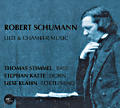 Robert Schumann, Lied & Chamber Music Robert Schumann, Lied & Chamber Music