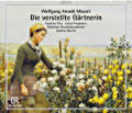 Wolfgang Amadeus Mozart, Die verstellte Gärtnerin Wolfgang Amadeus Mozart, Die verstellte Gärtnerin