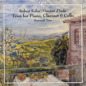 Trios for Piano, Clarinet & Cello, Robert Kahn • Vincent d'Indy