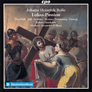 Johann Heinrich Rolle, Lukas-Passion