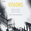 Visions, Hildegard von Bingen • George I. Gurdjieff • Marie-Luise Hinrichs Visions, Hildegard von Bingen • George I. Gurdjieff • Marie-Luise Hinrichs