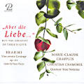 „Aber die Liebe ...‟, BRAHMS Vier ernste Gesänge op. 121, Lieder & Piano Pieces „Aber die Liebe ...‟, BRAHMS Vier ernste Gesänge op. 121, Lieder & Piano Pieces
