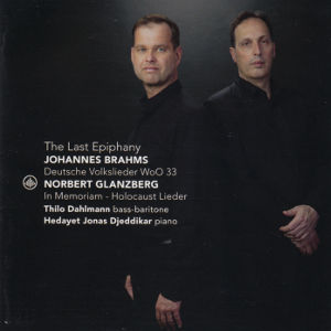 The Last Epiphany, Johannes Brahms: Deutsche Volkslieder WoO 33 • Norbert Glanzberg: In Memoriam - Holocaust Lieder