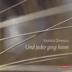 Violeta Dinescu, Und jeder ging heim Violeta Dinescu, Und jeder ging heim