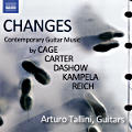 Changes, Contemporary Guitar Music by Cage Carter Dashow Kampela Reich Changes, Contemporary Guitar Music by Cage Carter Dashow Kampela Reich