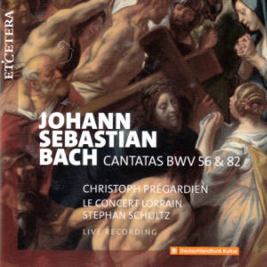 Johann Sebastian Bach, Cantatas BWV 56 & 82