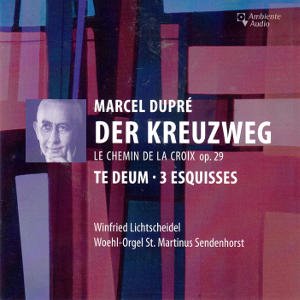 Marcel Dupré, Der Kreuzweg