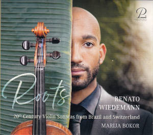 Roots, 20th Century Violin Sonatas from Brazil and Switzerland