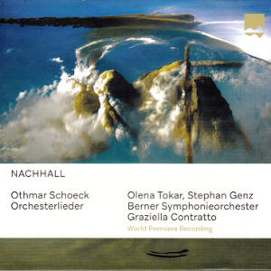 Nachhall, Othmar Schoeck Orchesterlieder