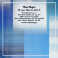 Max Reger, Organ Works Vol. 9 Max Reger, Organ Works Vol. 9