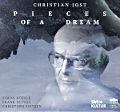 Christian Jost, Pieces of a Dream Christian Jost, Pieces of a Dream