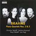 Johannes Brahms, Piano Quartets Nos. 2 & 3 Johannes Brahms, Piano Quartets Nos. 2 & 3