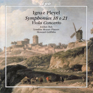 Ignaz Pleyel, Symphonies 18 & 21 • Viola Concerto Ignaz Pleyel, Symphonies 18 & 21 • Viola Concerto