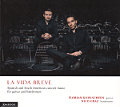 La Vida Breve, Spanish and South American concert music for guitar and bandoneon La Vida Breve, Spanish and South American concert music for guitar and bandoneon