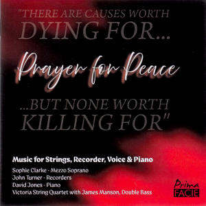 Prayer for Peace, Music for Strings, Recorder, Voice & Piano