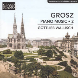 Wilhelm Grosz, Piano Music • 2