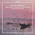 Stefania Turkevych, Violin Sonata • String Trio • Piano Quintet