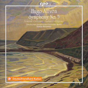 Hugo Alfvén, Symphony No. 5 • Festival Overture • Andante religioso