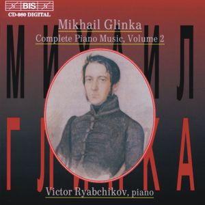 Glinka: Das gesamte Klavierwerk Vol. 2 / BIS Glinka: Das gesamte Klavierwerk Vol. 2 / BIS