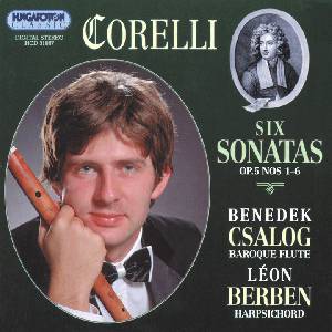 Arcangelo Corelli, Franz. Transkriptionen des 18. Jahrhunderts der Violinsonaten / Hungaroton Arcangelo Corelli, Franz. Transkriptionen des 18. Jahrhunderts der Violinsonaten / Hungaroton