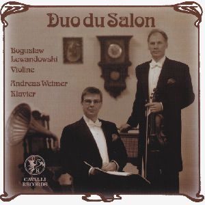 Duo du Salon, Cickom, cickom, Salut d'amour, Caprice viennois, Zigeunerin, Airs Tziganes u.a.; / Cavalli Records Duo du Salon, Cickom, cickom, Salut d'amour, Caprice viennois, Zigeunerin, Airs Tziganes u.a.; / Cavalli Records