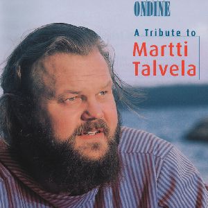 A Tribute to Martti Talvela, Werke von Kuula, Sibelius, Mozart, Verdi, Wagner, Mussorgsky, Kokkonen u.a. / Ondine
