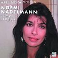 Arte Nova Voices – Noëmi Nadelmann, Arien aus Opern von Mozart, Händel, Verdi, Bellini, Massenet, Puccini, Donizetti / Arte Nova Arte Nova Voices – Noëmi Nadelmann, Arien aus Opern von Mozart, Händel, Verdi, Bellini, Massenet, Puccini, Donizetti / Arte Nova