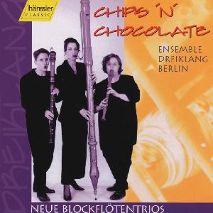 Chips 'n' Chocolate, Neue Blockflötentrios / hänssler CLASSIC