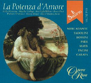 La Potenza d'Amore - Kantaten und Lieder, Werke von Paër, Pacini, Rossini, Tadolini, Mayr, Carafa / Opera Rara La Potenza d'Amore - Kantaten und Lieder, Werke von Paër, Pacini, Rossini, Tadolini, Mayr, Carafa / Opera Rara