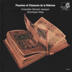 Psaumes et Chansons de la Réforme, Werke von Estocart, Lejeune, Janequin, Lasso, Appenzeller, Goudimel u.a. / harmonia mundi Psaumes et Chansons de la Réforme, Werke von Estocart, Lejeune, Janequin, Lasso, Appenzeller, Goudimel u.a. / harmonia mundi