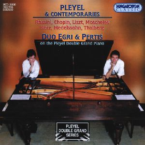 Pleyel und seine Zeitgenossen, Werke für zwei Klaviere von Pleyel, Rossini, Chopin, Liszt, Mendelssohn Bartholdy, Herz, Moscheles, Thalberg / Hungaroton