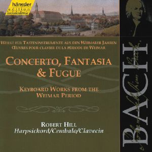Concerto, Fantasia & Fugue / hänssler CLASSIC Concerto, Fantasia & Fugue / hänssler CLASSIC