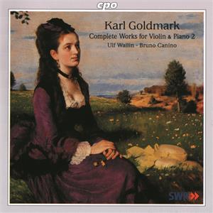 Goldmark - Sämtliche Werke für Violine und Klavier Vol. 2 / cpo Goldmark - Sämtliche Werke für Violine und Klavier Vol. 2 / cpo