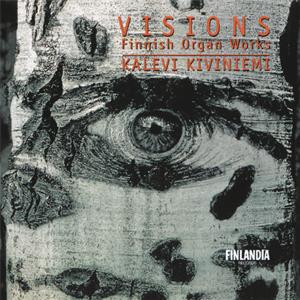 Visions – Finnische Orgelmusik / Finlandia
