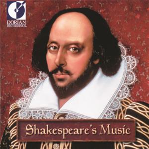 Shakespeare's Music, Werke von Byrd, Wilson, Holmes, Ravenscroft, Ferrabosco, Anon. / Dorian Records