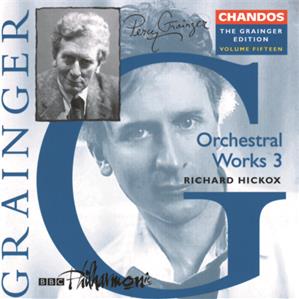 Percy Grainger – Orchestral Works Vol. 3 / Chandos