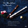 Die Blockflöte im Barock, Werke von Barsanti, Telemann, Loeillet, Leclair / Paula Die Blockflöte im Barock, Werke von Barsanti, Telemann, Loeillet, Leclair / Paula