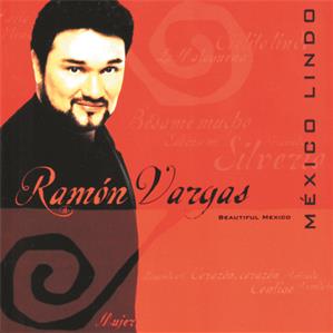 Mexico Lindo – Ramón Vargas singt / RCA Mexico Lindo – Ramón Vargas singt / RCA