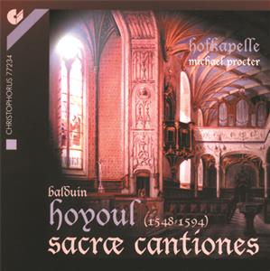 Hoyoul: Sacrae cantiones / Christophorus Hoyoul: Sacrae cantiones / Christophorus