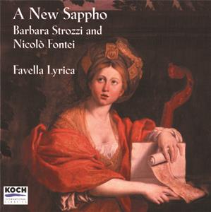 A New Sapphon – Barbara Strozzi & Nicolò Fontei / Koch International