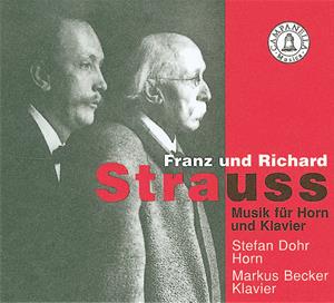 Franz und Richard Strauss, Musik für Horn und Klavier / Campanella musica Franz und Richard Strauss, Musik für Horn und Klavier / Campanella musica