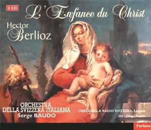 H. Berlioz, L'Enfance du Christ / Forlane H. Berlioz, L'Enfance du Christ / Forlane