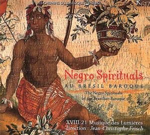 Negro Spirituals au Brésil baroque / K617 Negro Spirituals au Brésil baroque / K617