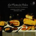 Les Plaisirs du Palais, Lieder von Clemens non papa, Decarella, Certon, Gombert, Leroy, Baston, Mittantier, Sermisy / harmonia mundi Les Plaisirs du Palais, Lieder von Clemens non papa, Decarella, Certon, Gombert, Leroy, Baston, Mittantier, Sermisy / harmonia mundi