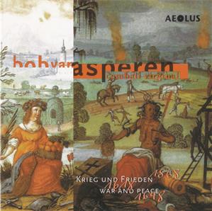 Krieg und Frieden, Werke von Cabezón, Sweelinck, Philips, Gibbons, Byrd, Lejeune, Couperin, Froberger / Aeolus Krieg und Frieden, Werke von Cabezón, Sweelinck, Philips, Gibbons, Byrd, Lejeune, Couperin, Froberger / Aeolus