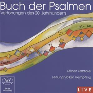 Buch der Psalmen, Vertonungen des 20. Jahrhunderts / Ars Produktion Buch der Psalmen, Vertonungen des 20. Jahrhunderts / Ars Produktion