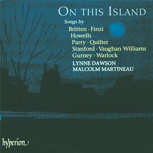 On This Island, Lieder von Britten, Finzi, Howells, Parry, Quilter, Stanford, Vaughan Williams, Gurney und Warlock; / Hyperion On This Island, Lieder von Britten, Finzi, Howells, Parry, Quilter, Stanford, Vaughan Williams, Gurney und Warlock; / Hyperion